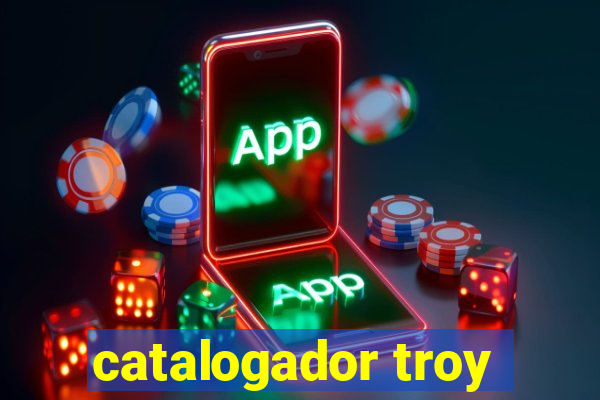 catalogador troy